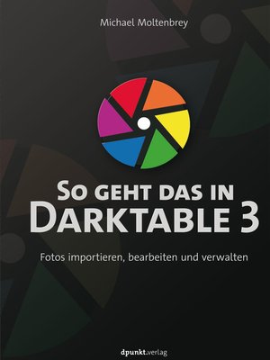 cover image of So geht das in Darktable 3